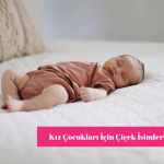 Kız Çocukları İçin Çiçek İsimleri