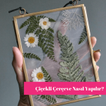Çiçekli Çerçeve Nasıl Yapılır?